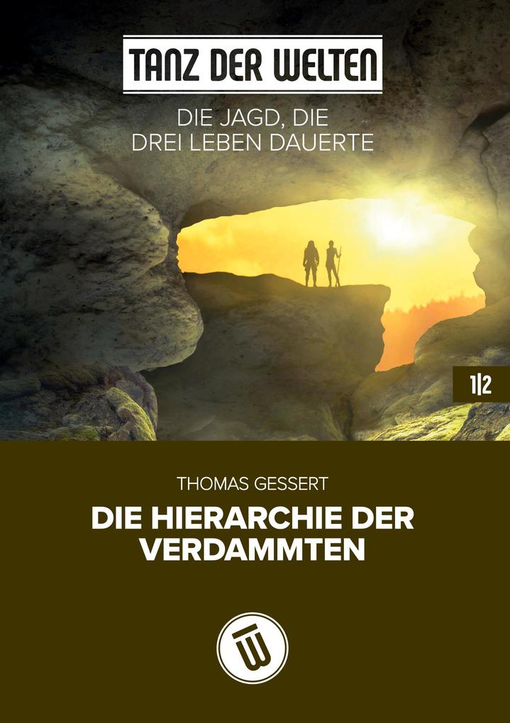 Die Jagd die drei Leben dauerte