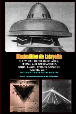 THE WHOLE TRUTH ABOUT ALIEN GERMAN AND AMERICAN UFOs