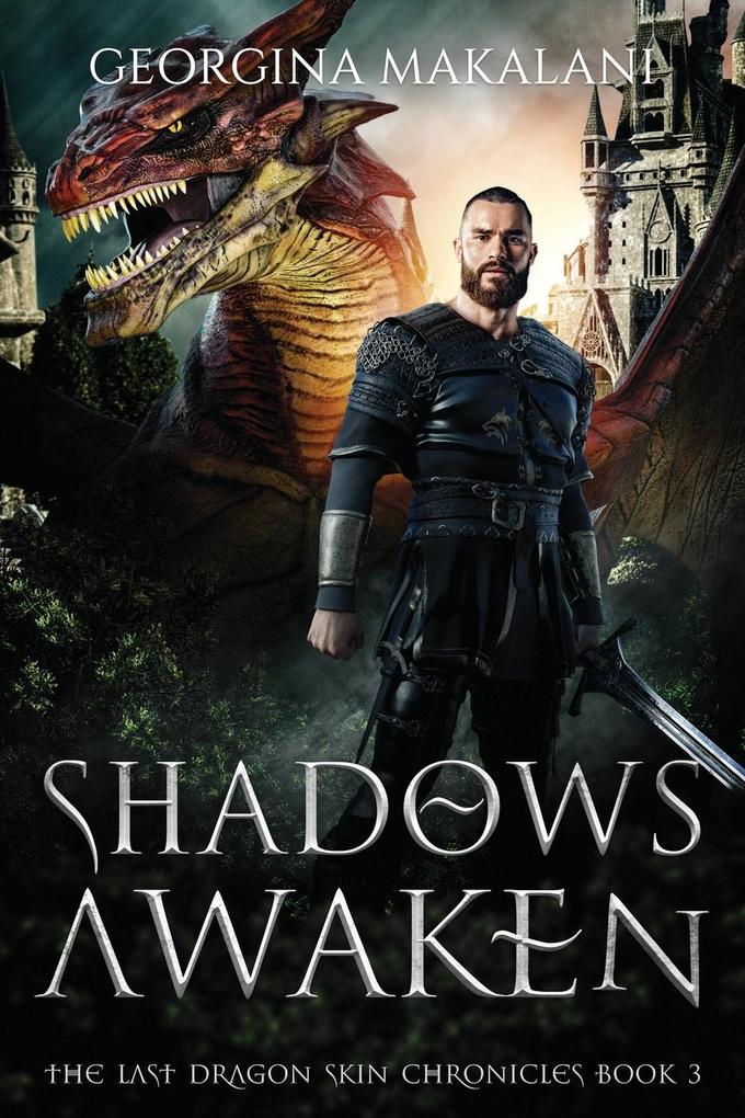 Shadows Awaken The Last Dragon Skin Chronicles Book 3