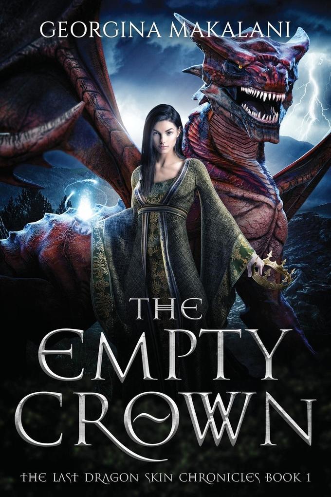 The Empty Crown The Last Dragon Skin Chronicles Book 1