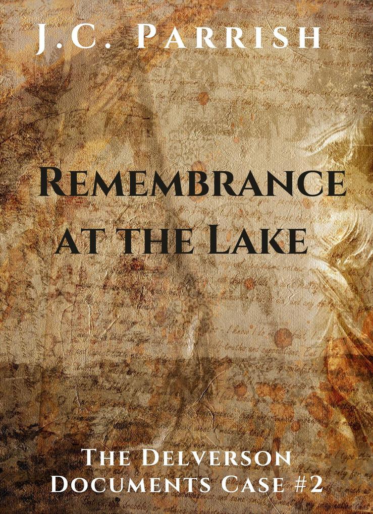 Remembrance at the Lake (The Delverson Documents)