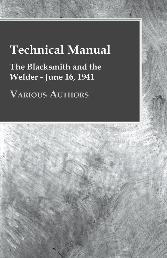 Technical Manual - The Blacksmith and the Welder - June 16 1941