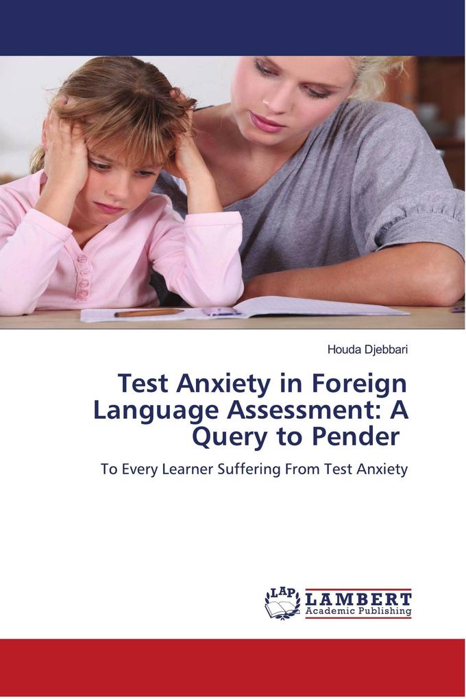 Test Anxiety in Foreign Language Assessment: A Query to Pender
