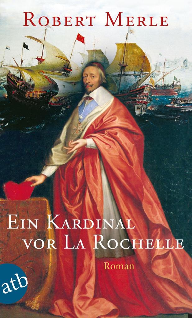Robert Merle: Ein Kardinal vor La Rochelle - Taschenbuch - Bild 4