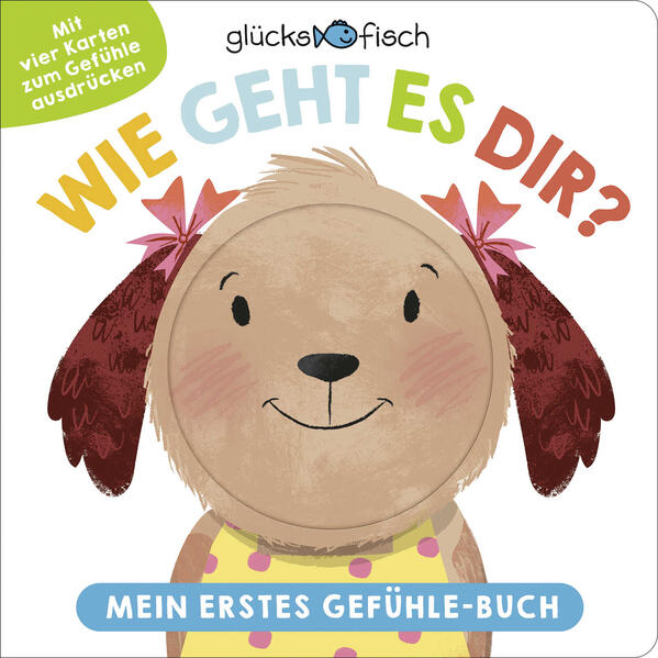 Image of Glücksfisch: Wie geht es dir? Mein erstes Gefühle-Buch