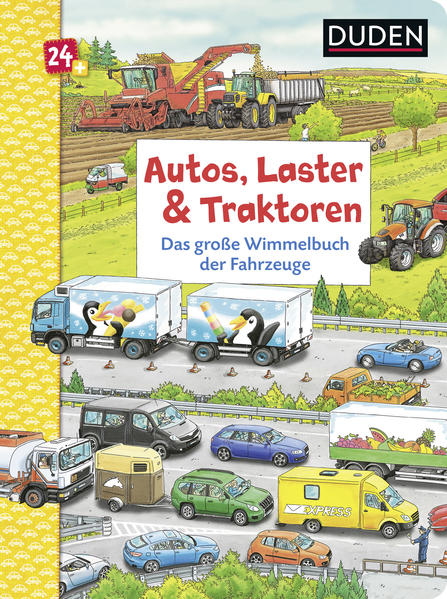 Duden 24+: Autos Laster & Traktoren: Das große Wimmelbuch der Fahrzeuge