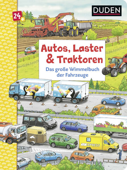 Duden 24+: Autos Laster & Traktoren: Das große Wimmelbuch der Fahrzeuge