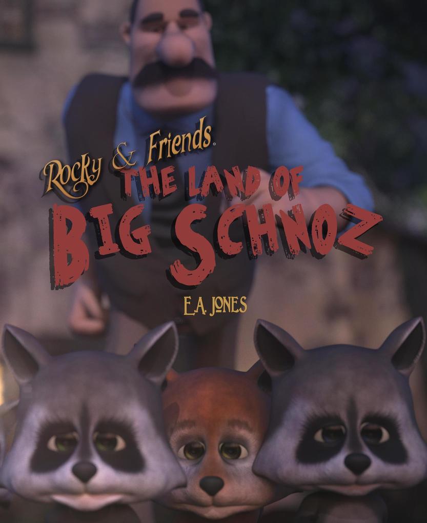 The Land of Big Schnoz (Rocky & Friends #1)