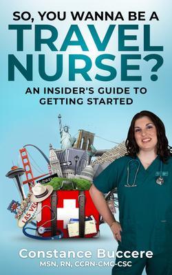 So You Wanna Be A Travel Nurse?