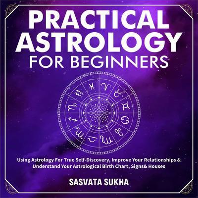 Practical Astrology for Beginners & Self-Discovery