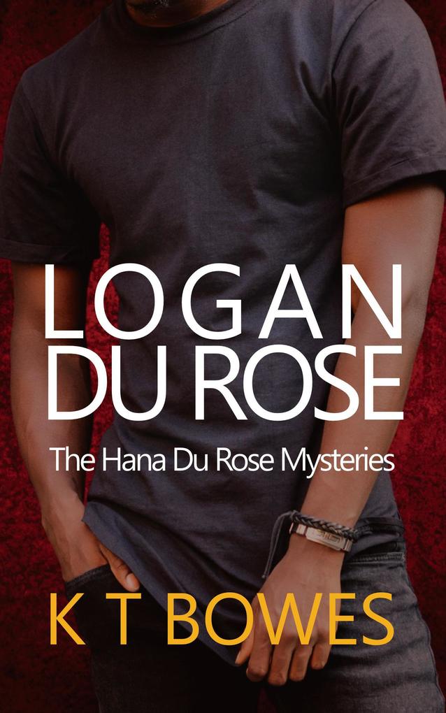Logan Du Rose (The Hana Du Rose Mysteries #0.1)