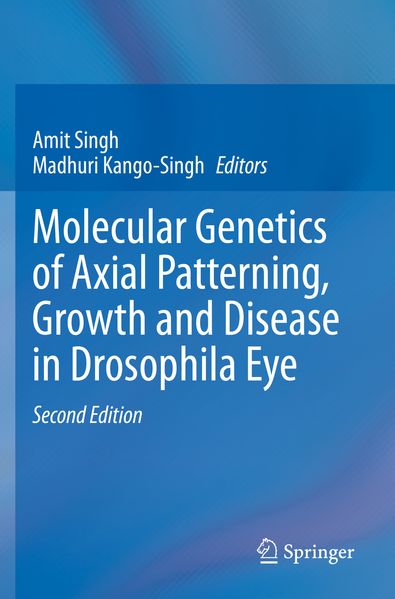 Molecular Genetics of Axial Patterning Growth and Disease in Drosophila Eye