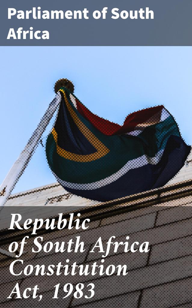 Republic of South Africa Constitution Act 1983