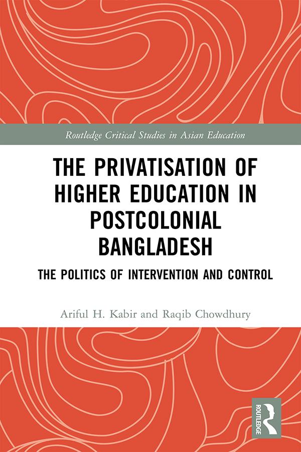 The Privatisation of Higher Education in Postcolonial Bangladesh