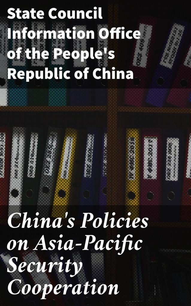 China‘s Policies on Asia-Pacific Security Cooperation
