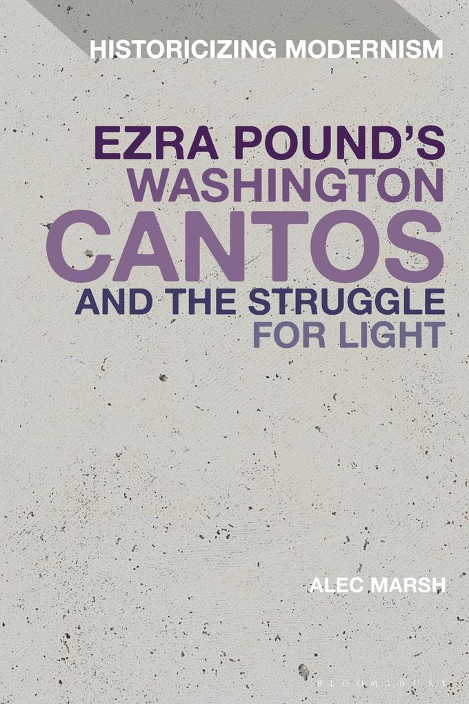 Ezra Pound‘s Washington Cantos and the Struggle for Light