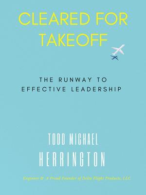 Cleared for Takeoff The Runway to Effective Leadership
