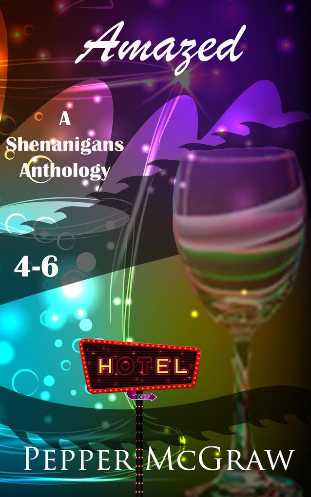 Amazed (A Shenanigans Anthology #2)