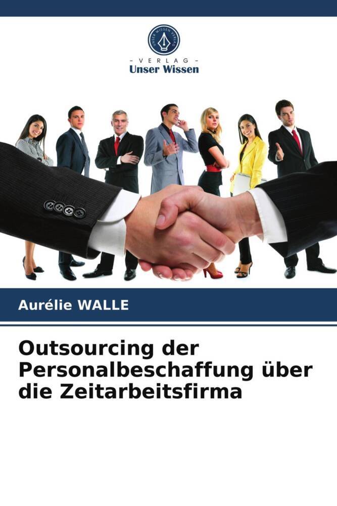 Outsourcing der Personalbeschaffung über die Zeitarbeitsfirma