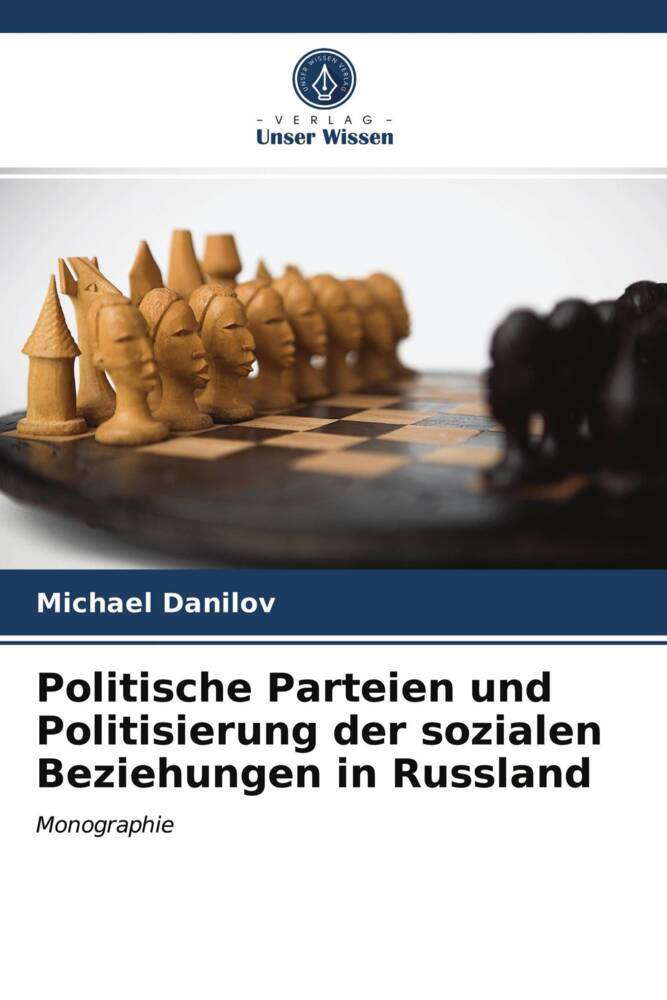 Politische Parteien und Politisierung der sozialen Beziehungen in Russland