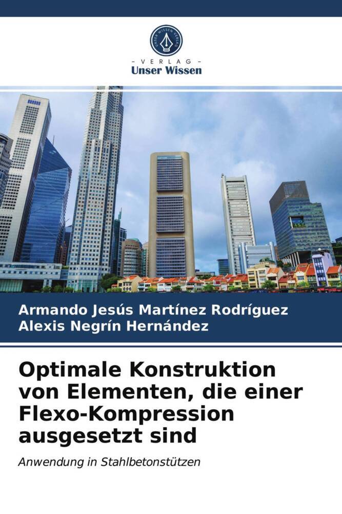 Optimale Konstruktion von Elementen die einer Flexo-Kompression ausgesetzt sind