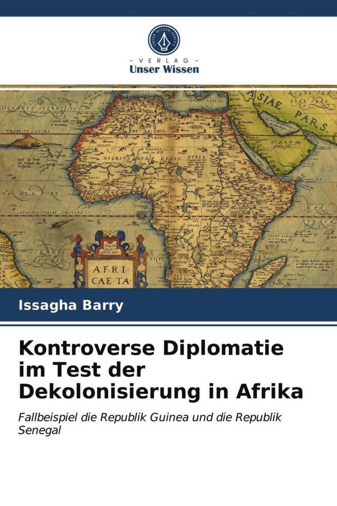 Kontroverse Diplomatie im Test der Dekolonisierung in Afrika