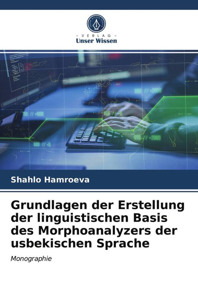 Grundlagen der Erstellung der linguistischen Basis des Morphoanalyzers der usbekischen Sprache