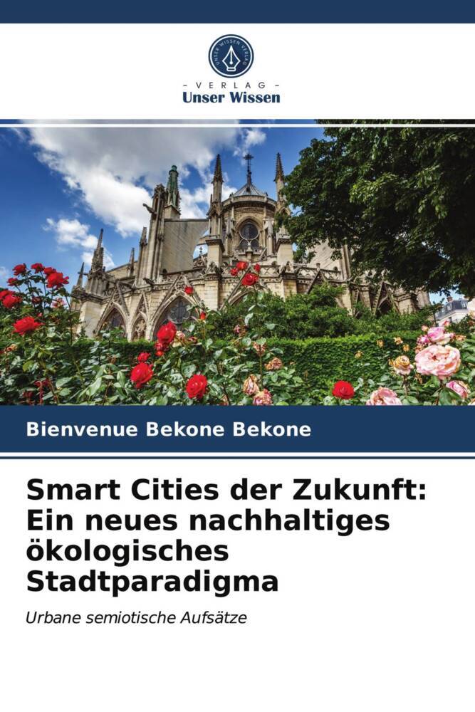 Smart Cities der Zukunft: Ein neues nachhaltiges ökologisches Stadtparadigma