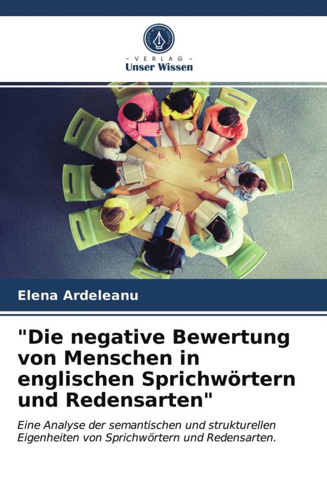 'Die negative Bewertung von Menschen in englischen Sprichwörtern und Redensarten'