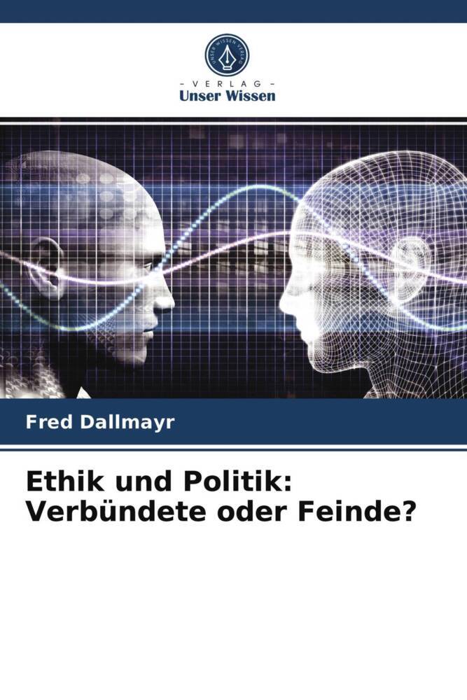 Ethik und Politik: Verbündete oder Feinde?