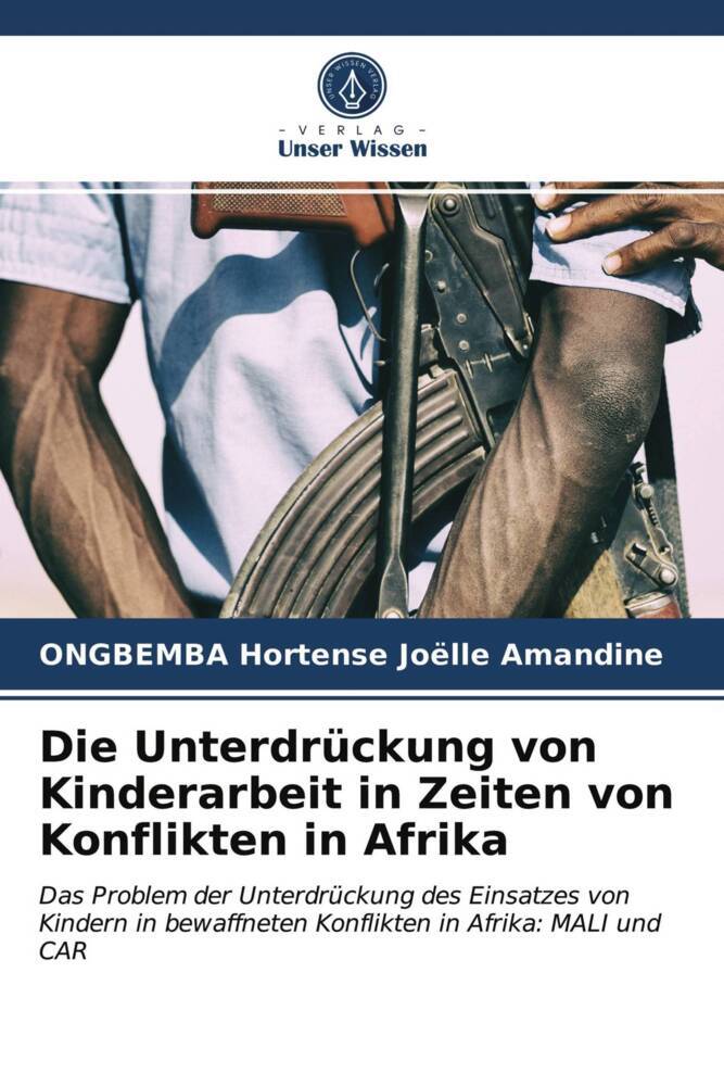 Die Unterdrückung von Kinderarbeit in Zeiten von Konflikten in Afrika