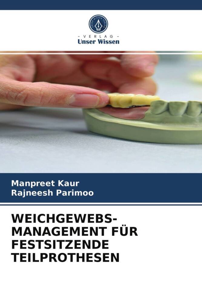 WEICHGEWEBS- MANAGEMENT FÜR FESTSITZENDE TEILPROTHESEN