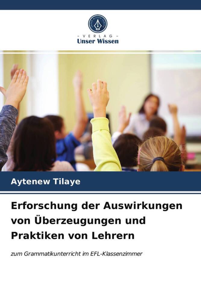Erforschung der Auswirkungen von Überzeugungen und Praktiken von Lehrern