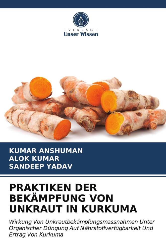 PRAKTIKEN DER BEKÄMPFUNG VON UNKRAUT IN KURKUMA