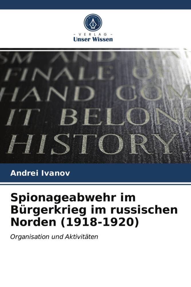 Spionageabwehr im Bürgerkrieg im russischen Norden (1918-1920)