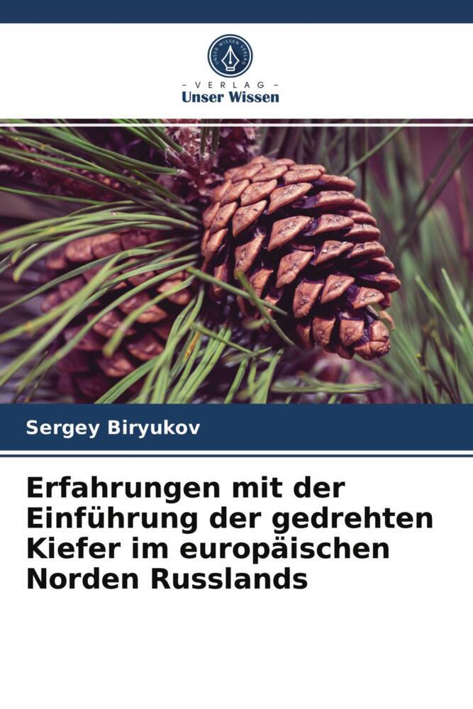 Erfahrungen mit der Einführung der gedrehten Kiefer im europäischen Norden Russlands