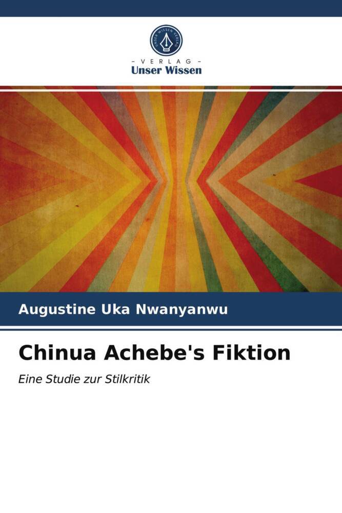 Chinua Achebe's Fiktion