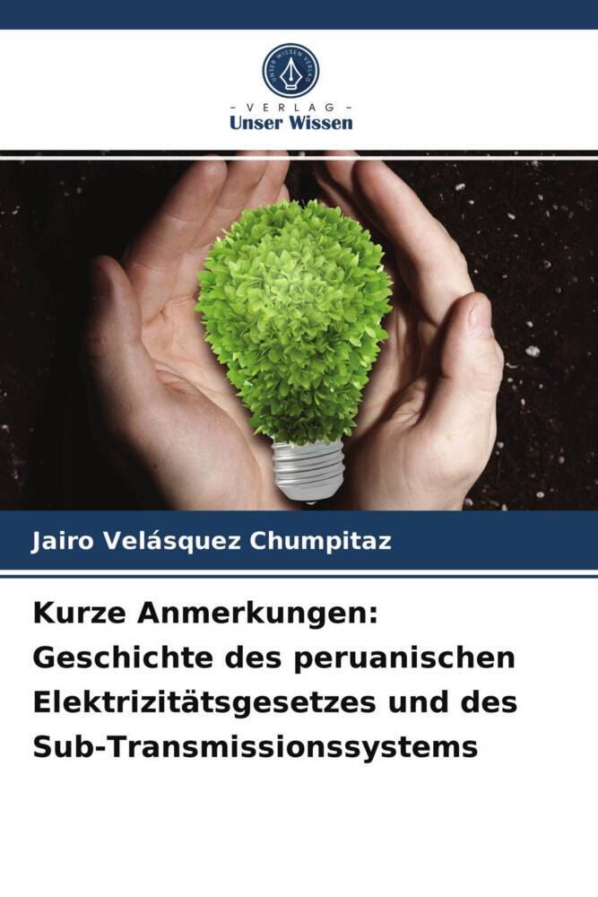 Kurze Anmerkungen: Geschichte des peruanischen Elektrizitätsgesetzes und des Sub-Transmissionssystems