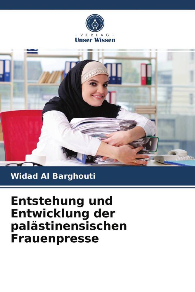 Entstehung und Entwicklung der palästinensischen Frauenpresse