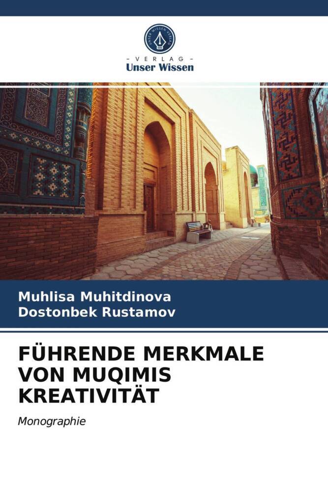 FÜHRENDE MERKMALE VON MUQIMIS KREATIVITÄT