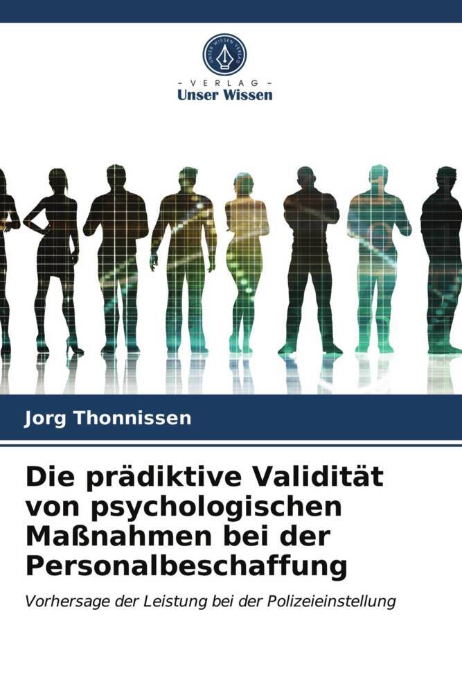 Die prädiktive Validität von psychologischen Maßnahmen bei der Personalbeschaffung