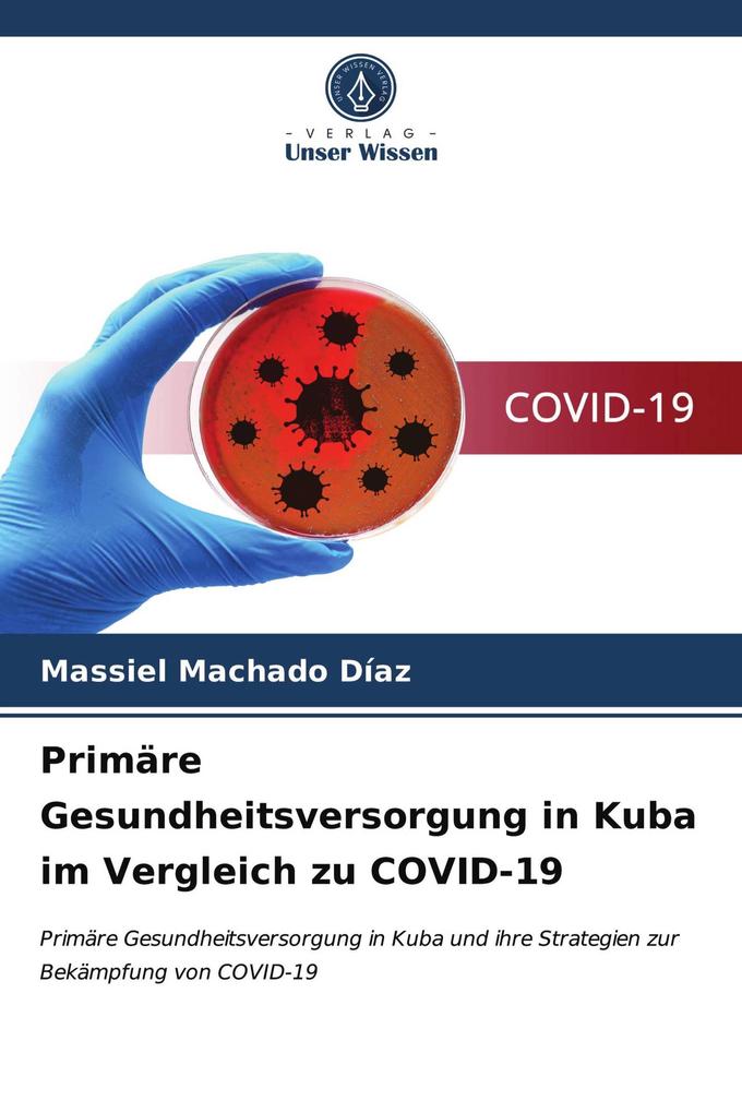 Primäre Gesundheitsversorgung in Kuba im Vergleich zu COVID-19