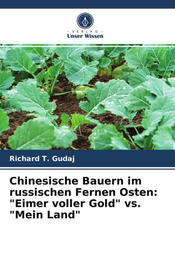 Chinesische Bauern im russischen Fernen Osten: 'Eimer voller Gold' vs. 'Mein Land'