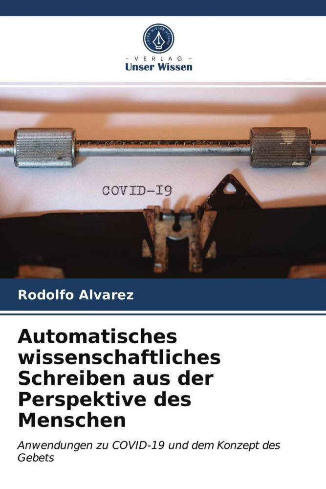 Automatisches wissenschaftliches Schreiben aus der Perspektive des Menschen