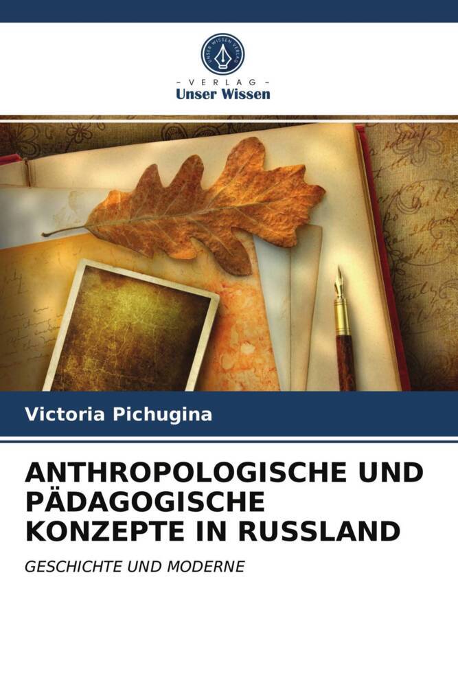 ANTHROPOLOGISCHE UND PÄDAGOGISCHE KONZEPTE IN RUSSLAND