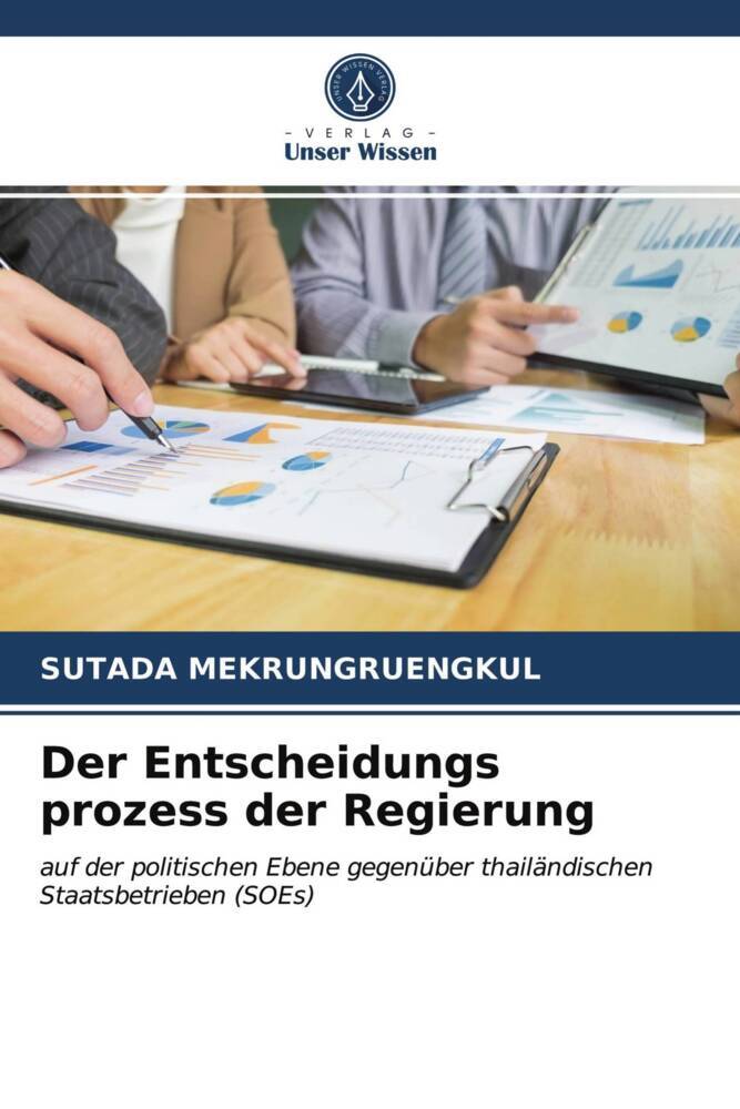 Der Entscheidungs prozess der Regierung