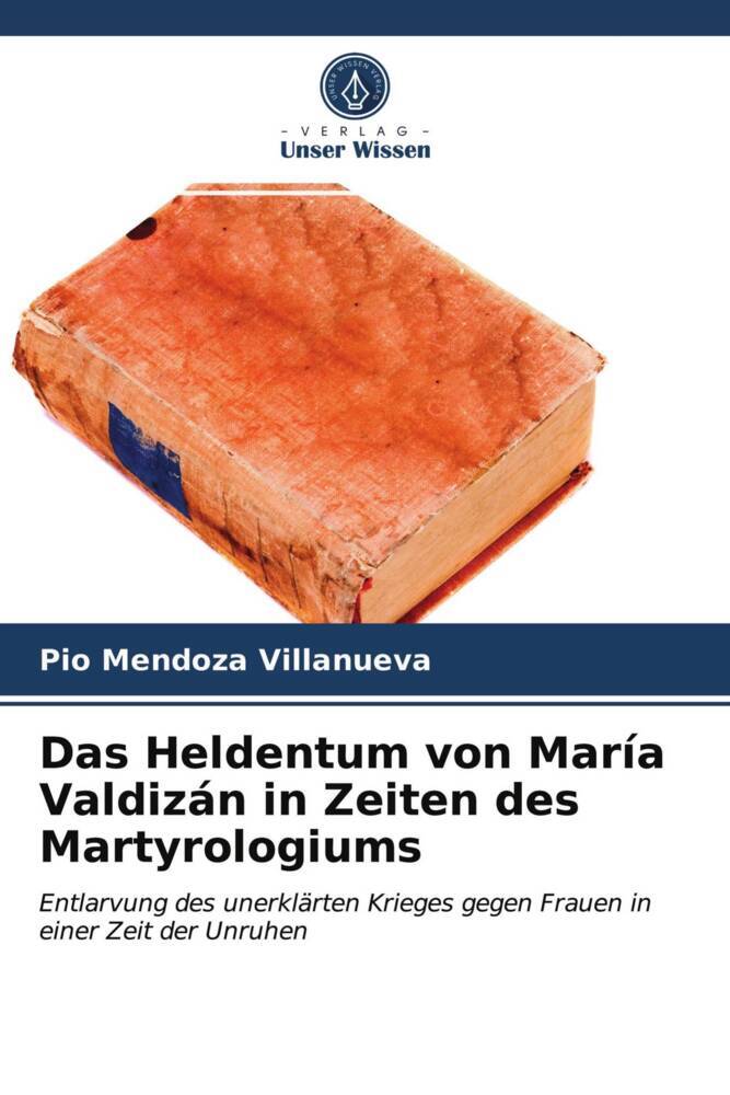 Das Heldentum von María Valdizán in Zeiten des Martyrologiums