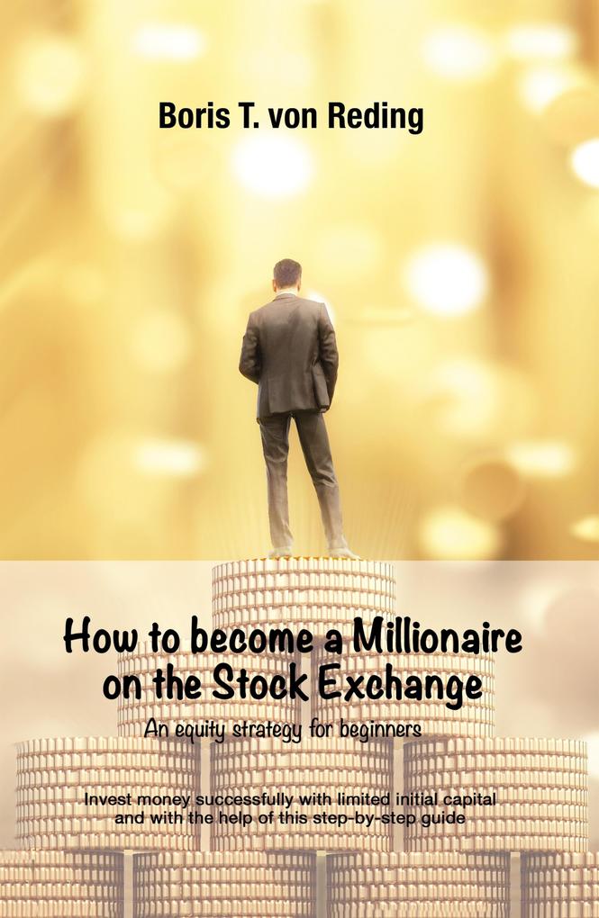 How to become a Millionaire on the Stock Exchange