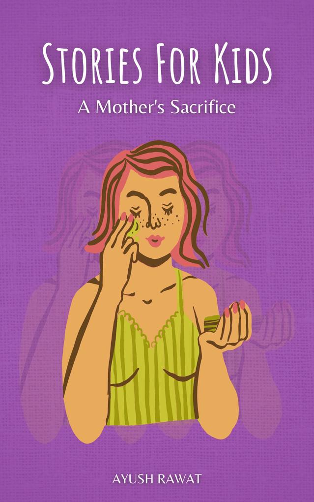 Stories For Kids : A Mother‘s Sacrifice