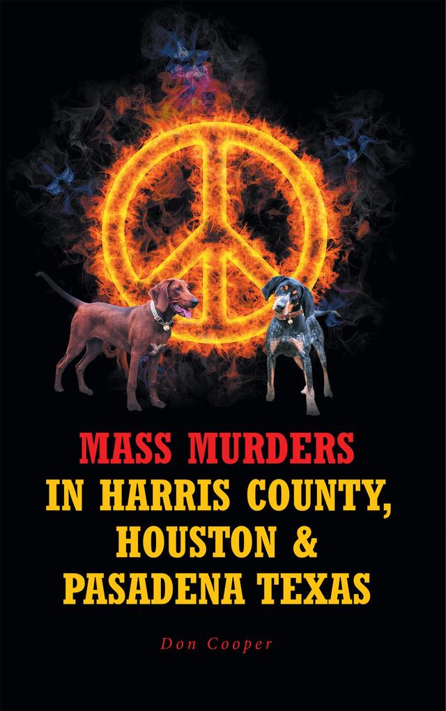 Mass Murders in Harris County Houston & Pasadena Texas